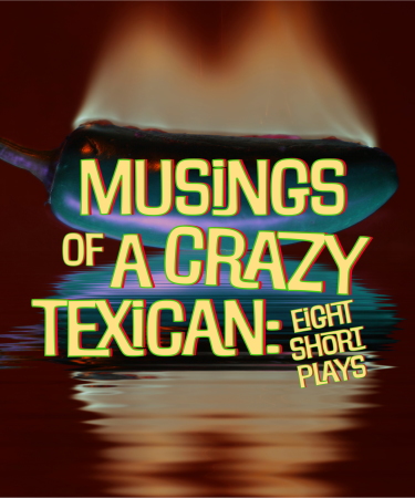 The text "Musings of a Crazy Texican - Eight Short Plays" is printed with a burning jalepeno pepper in the background.