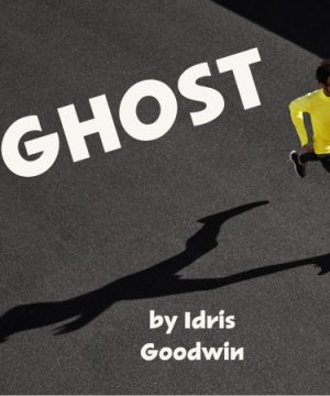 Shadow of a running man on the pavement with the play title "Ghost" printed above.