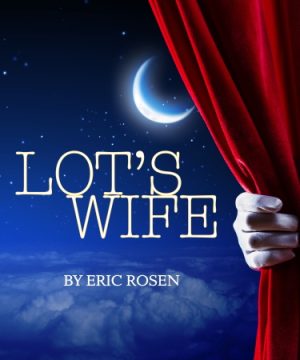 With the moon and a starry sky in the background, a white-gloved hand pulls back a red, velvet curtain to reveal the play title "Lot's Wife" printed over the image.