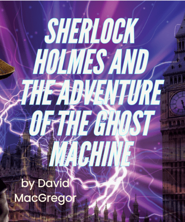 Electricity crackles in the background with the title of the TRW play, Sherlock Holmes and the Adventure of the Ghost Machine printed above it.